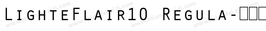 LighteFlair10 Regula字体转换